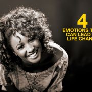 4 Emotions That Can Change Your Life